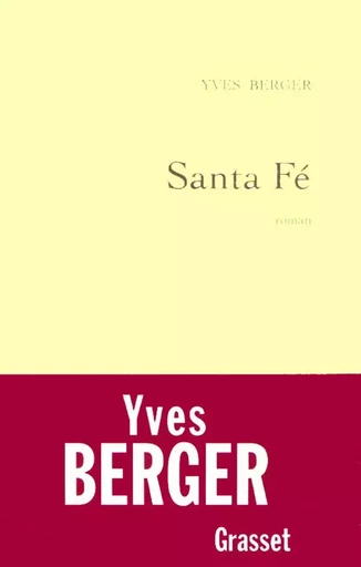 Santa Fé - Yves Berger - GRASSET