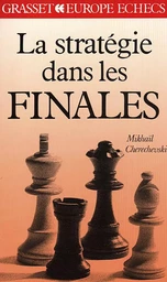 La stratégie dans les finales