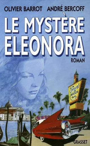 Le mystère Eleonora - André Bercoff, Olivier Barrot - GRASSET