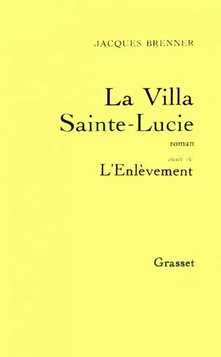 La villa Sainte-Lucie - Jacques Brenner - GRASSET