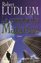 LE COMPLOT DES MATARESE