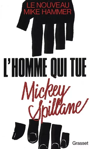 L HOMME QUI TUE - Mickey Spillane - GRASSET