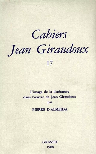 Cahiers numéro 17 - Jean Giraudoux - GRASSET