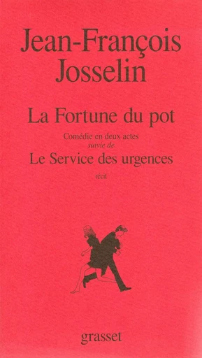 La fortune du pot - Jean-François Josselin - GRASSET