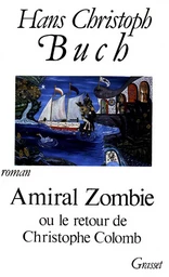 AMIRAL ZOMBIE... OU LE RETOUR DE C.COLOMB