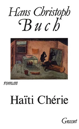 HAITI CHERIE - Hans Christoph BUCH - GRASSET