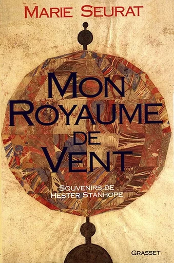 Mon royaume de vent - Marie Seurat - GRASSET