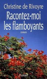 Racontez-moi les flamboyants