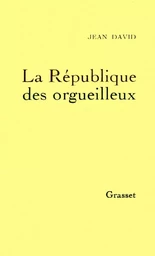 La république des orgueilleux