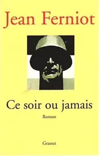 Ce soir ou jamais - Jean Ferniot - GRASSET