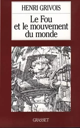 Le fou et le mouvement du monde