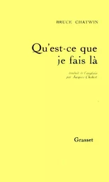 QU EST-CE QUE JE FAIS LA