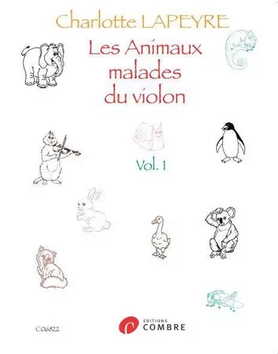 LES ANIMAUX MALADES DU VIOLON V1 --- VIOLON ET PIANO -  LAPEYRE CHARLOTTE - COMBRE