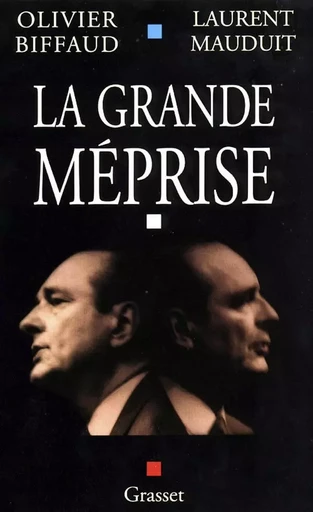 La grande méprise - Olivier Biffaud, Laurent Mauduit - GRASSET