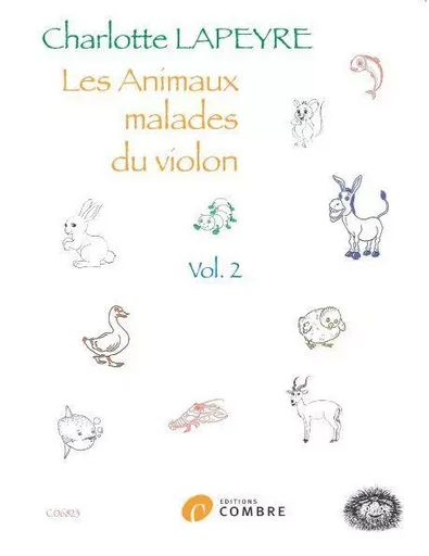 LES ANIMAUX MALADES DU VIOLON V2 --- VIOLON ET PIANO -  LAPEYRE CHARLOTTE - COMBRE