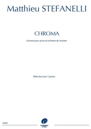 CHROMA : CONCERTO POUR PIANO ET ORCHESTRE DE CHAMBRE --- REDUCTION POUR DEUX PIANOS