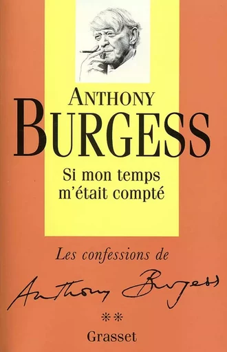 Si mon temps m'était compté - Anthony Burgess - GRASSET