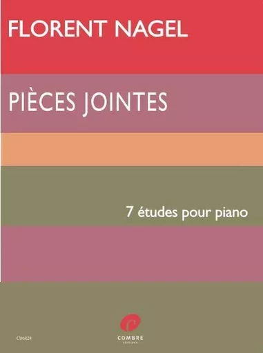 PIECES JOINTES  --- PIANO - 7 ETUDES -  NAGEL FLORENT - COMBRE