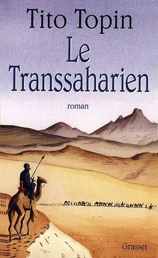 Le transsaharien - Tito Topin - GRASSET