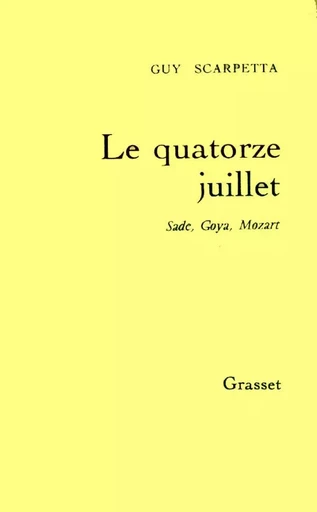 Le quatorze juillet - Guy Scarpetta - GRASSET