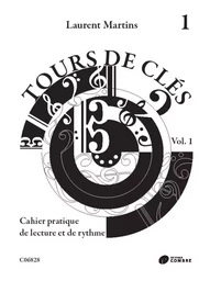 TOURS DE CLES V1 --- FORMATION MUSICALE - CAHIER PRATIQUE DE LECTURE ET DE RYTHME