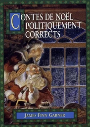 CONTES DE NOEL POLITIQUEMENT CORRECTS