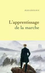 L APPRENTISSAGE DE LA MARCHE