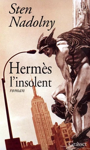 HERMES L INSOLENT - Sten Nadolny - GRASSET