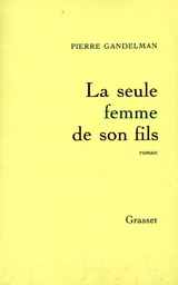 La seule femme de son fils