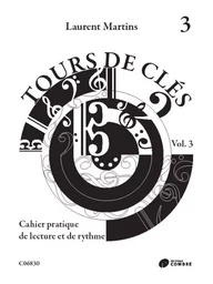 TOURS DE CLES V3 --- FORMATION MUSICALE - CAHIER PRATIQUE DE LECTURE ET DE RYTHME