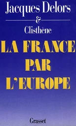 La France par l'Europe