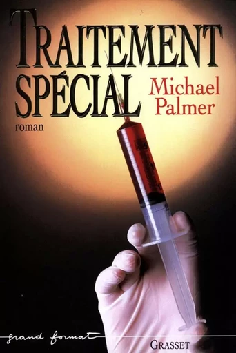 TRAITEMENT SPECIAL - Michael Palmer - GRASSET