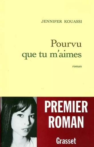 Pourvu que tu m'aimes - Jennifer Kouassi - GRASSET