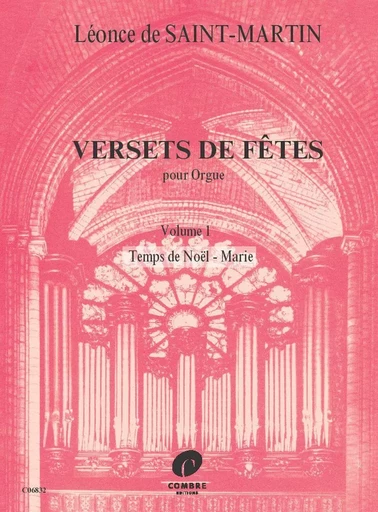 VERSETS DE FETES - T01 - VERSETS DE FETES V1 --- ORGUE - TEMPS DE NOEL - MARIE -  SAINT-MARTIN DE L. - COMBRE