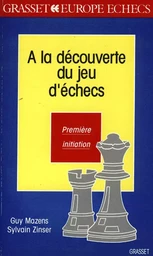 A la découverte des jeux d'échecs T1