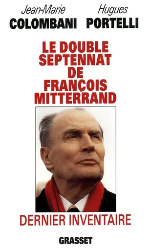 Le double septennat de François Mitterrand : dernier inventaire - Jean-Marie Colombani - GRASSET