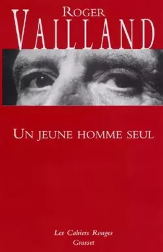 Un jeune homme seul - Roger Vailland - GRASSET