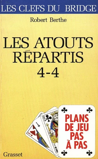 Les atouts répartis - ROBERT BERTHE - GRASSET