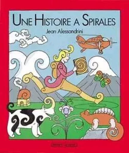 Une histoire à spirales - Jean Alessandrini - GRASSET JEUNESS