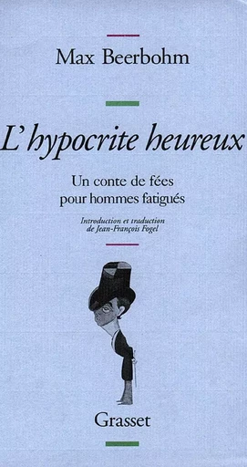 L HYPOCRITE HEUREUX - Max Beerbohm - GRASSET