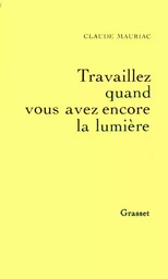 Travaillez quand vous avez encore la lumière