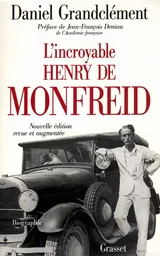 L INCROYABLE HENRY DE MONFREID