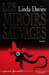 LES MIROIRS SAUVAGES