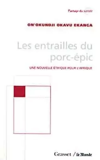 Les entrailles du porc-épic - Ekanga On'Okundji Okavu - GRASSET