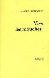 Vive les mouches !