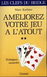 Améliorez votre jeu à l'atout - Tome II