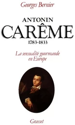 Antonin Carême 1783-1833