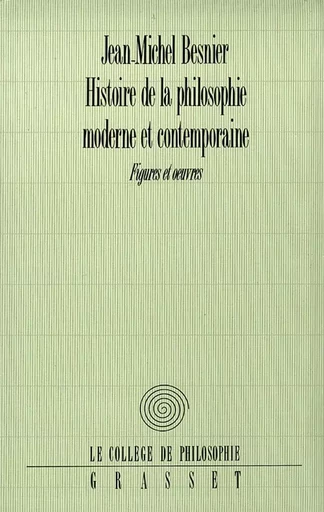 HIST. PHILOSOPHIE MODERNE ET CONTEMPORAINE - Jean-Michel Besnier - GRASSET