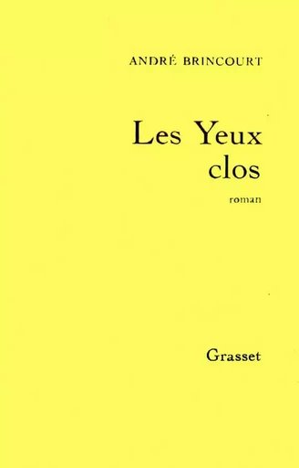 Les yeux clos - André BRINCOURT - GRASSET