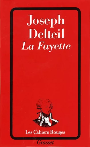 La Fayette - Joseph Delteil - GRASSET